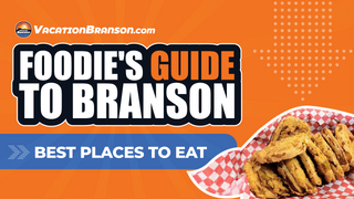 Foodie's Guide to Branson: Popular Places to Eat